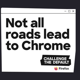 Not all roads lead to Chrome light