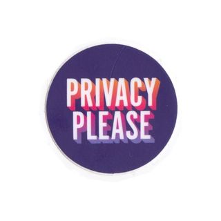 Privacy please.
